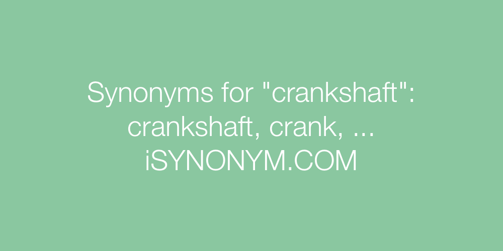 Synonyms crankshaft