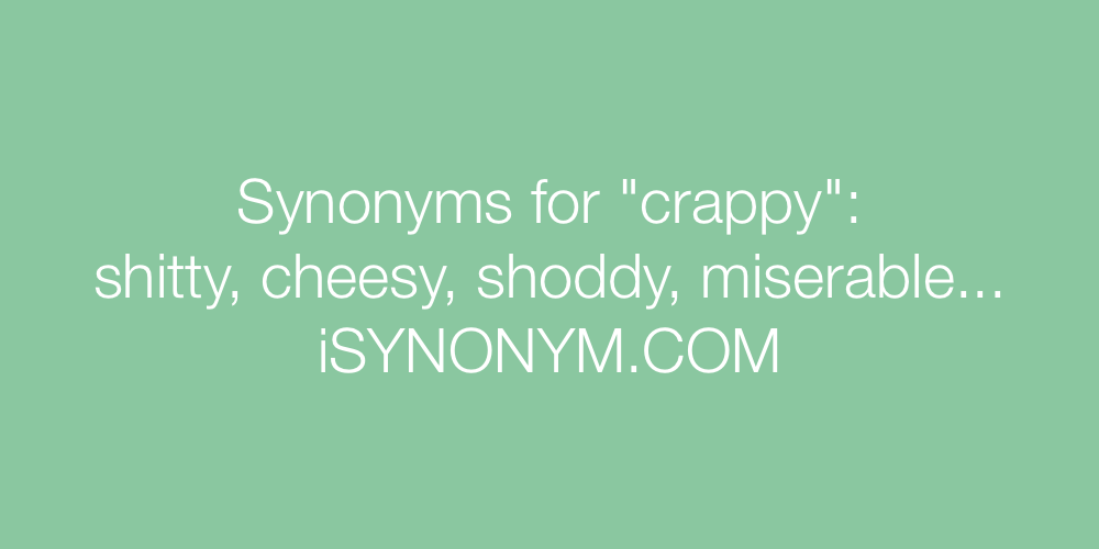 Synonyms crappy