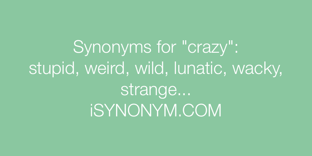 Synonyms crazy