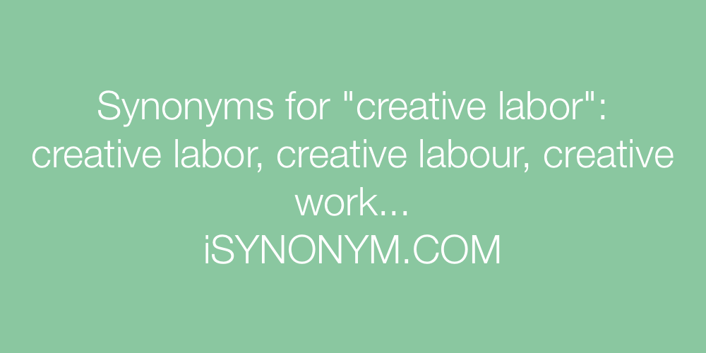 Synonyms creative labor