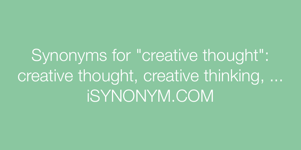 Synonyms creative thought