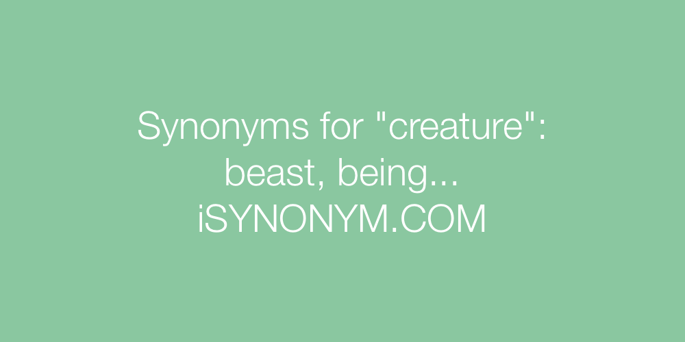 Synonyms creature