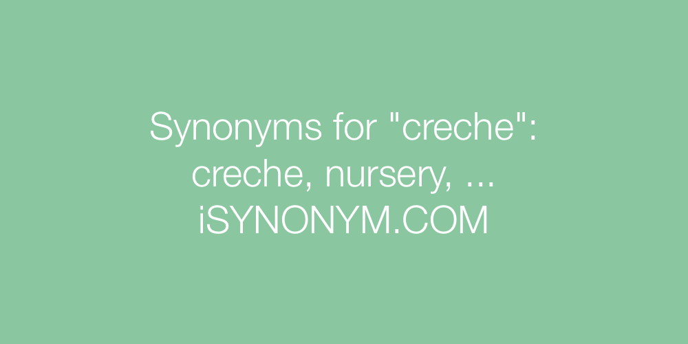 Synonyms creche