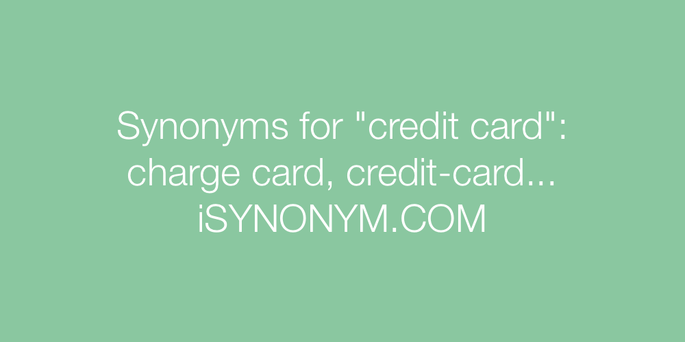 Synonyms credit card