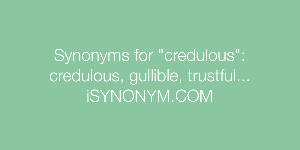 Synonyms credulous