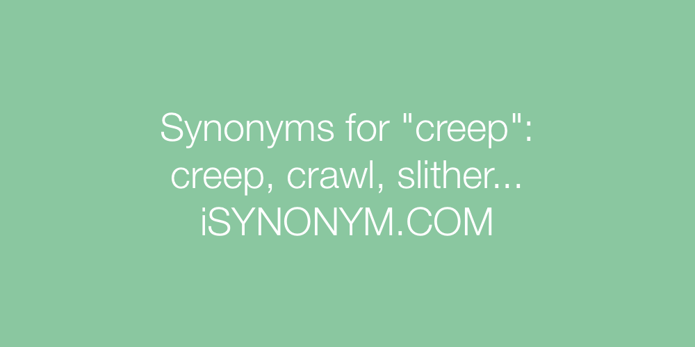 Synonyms creep