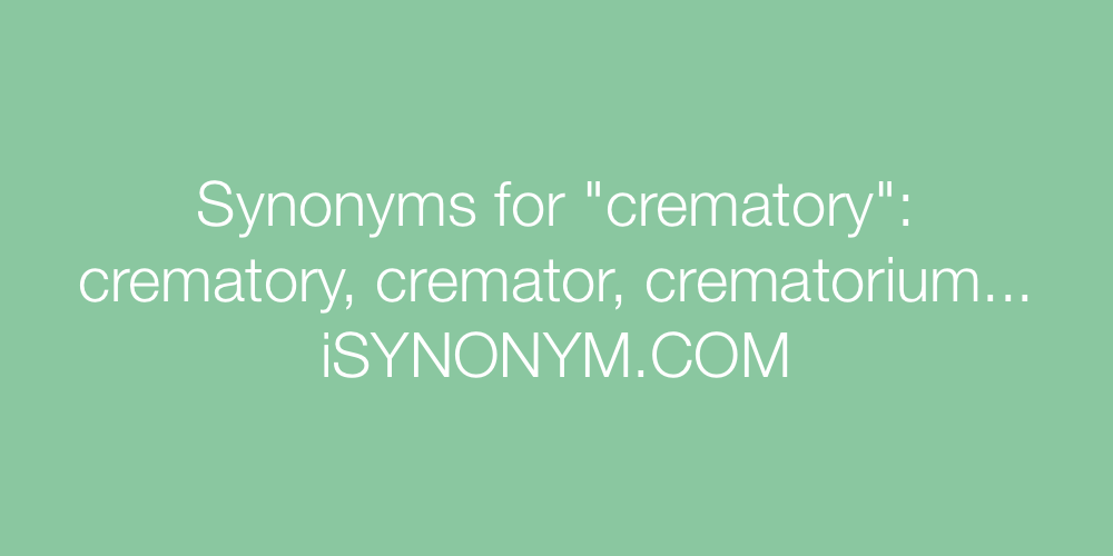 Synonyms crematory