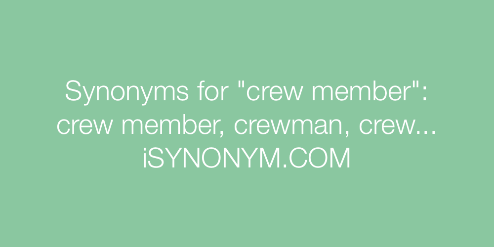 Synonyms crew member