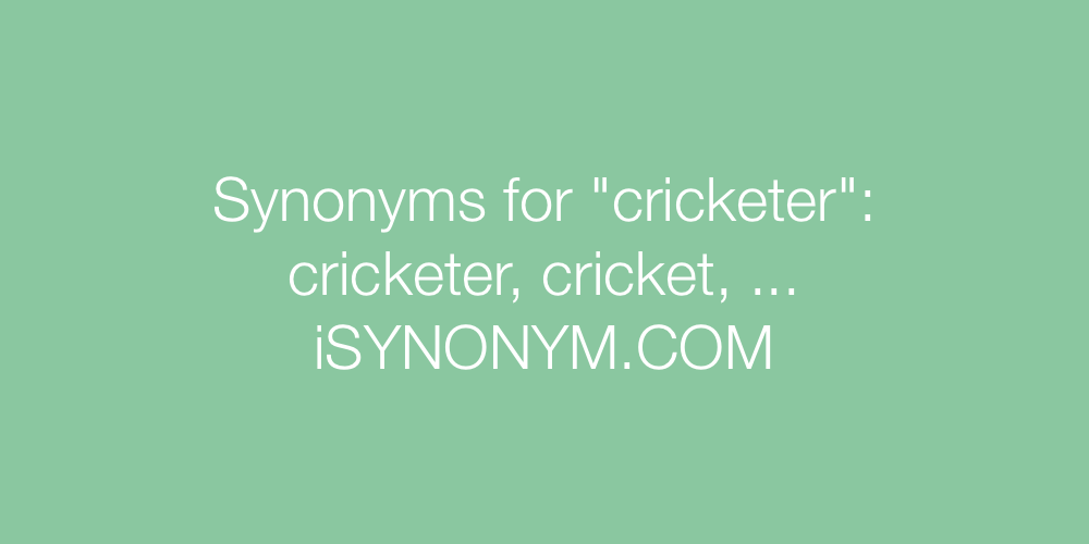 Synonyms cricketer