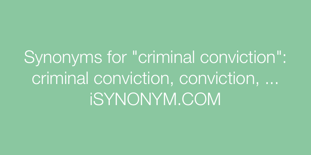 Synonyms criminal conviction