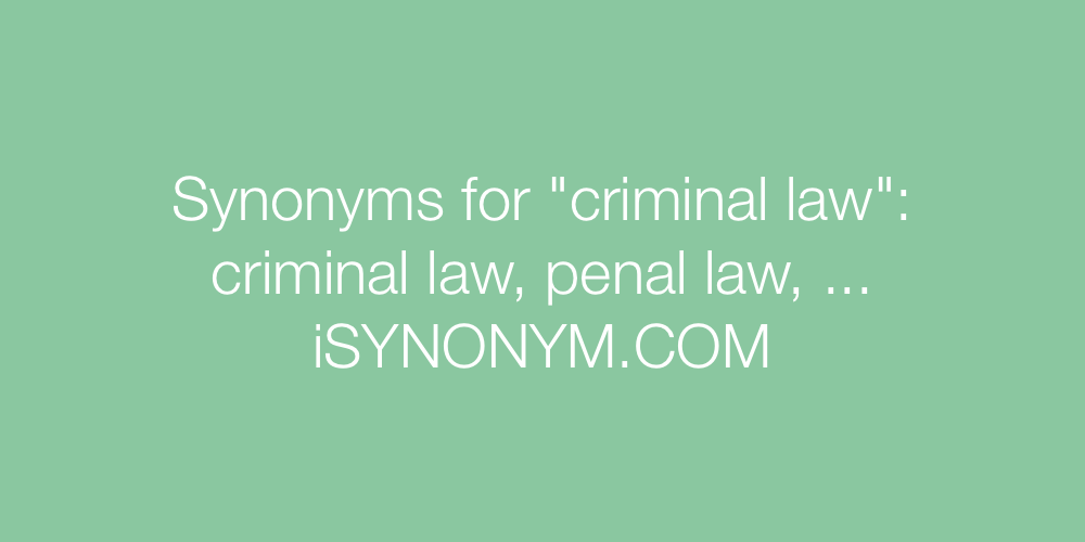 Synonyms criminal law