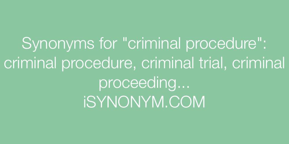 Synonyms criminal procedure