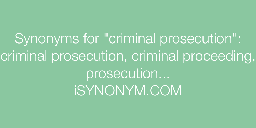 Synonyms criminal prosecution