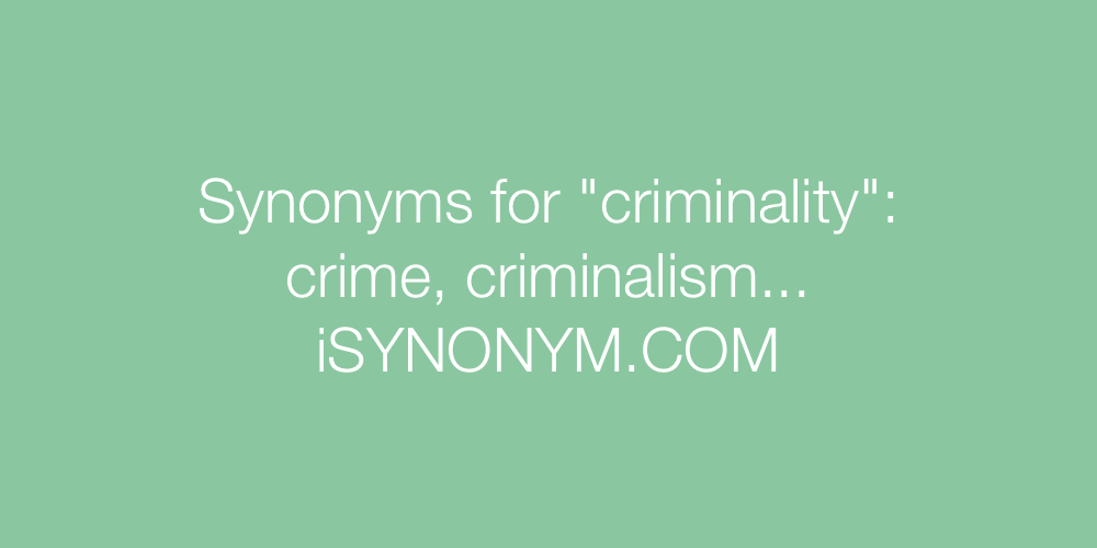 Synonyms criminality