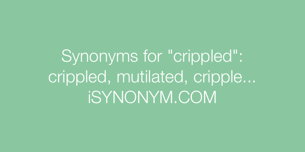Synonyms crippled