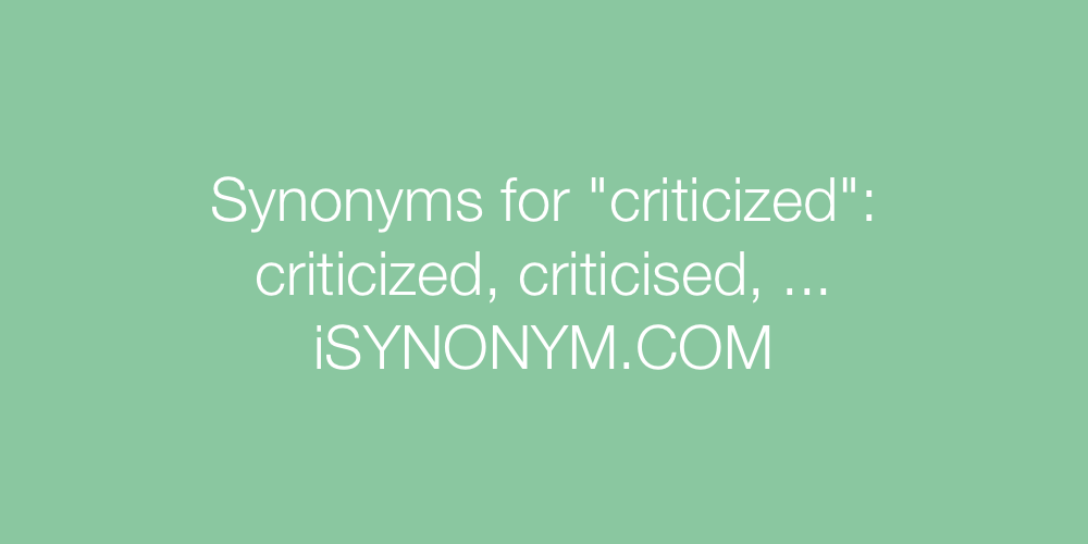 Synonyms criticized