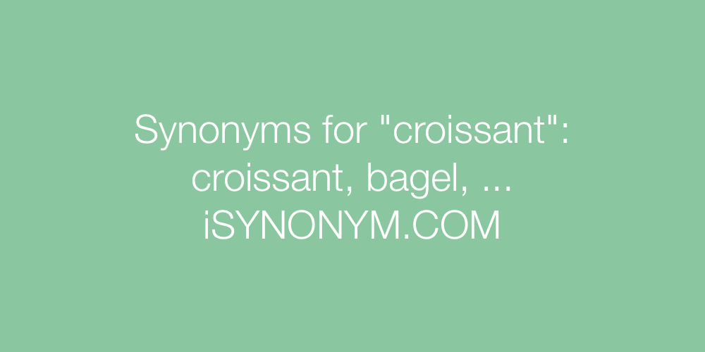 Synonyms croissant