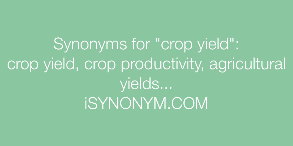 Synonyms crop yield