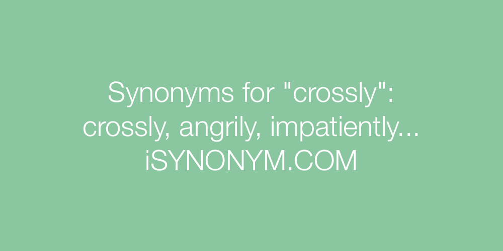 Synonyms crossly