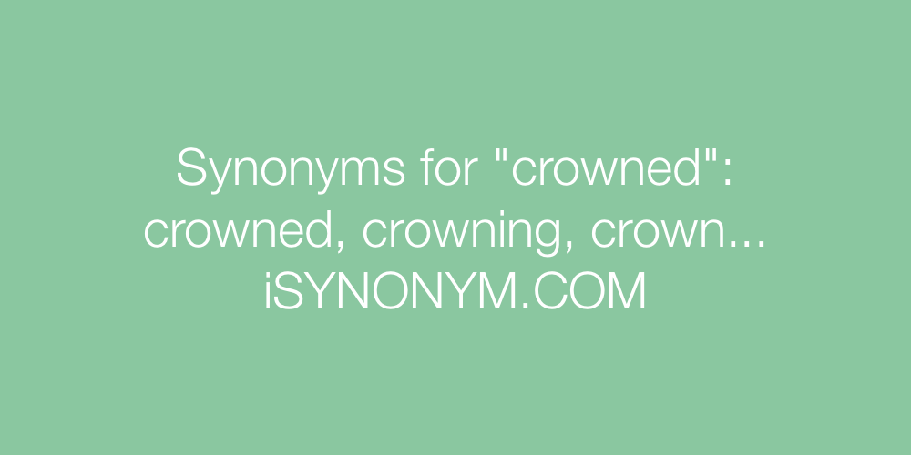 Synonyms crowned