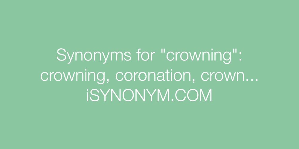 Synonyms crowning