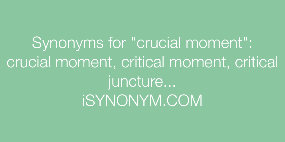 Synonyms crucial moment