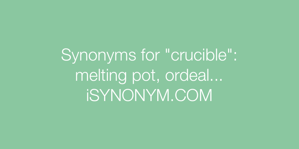 Synonyms crucible
