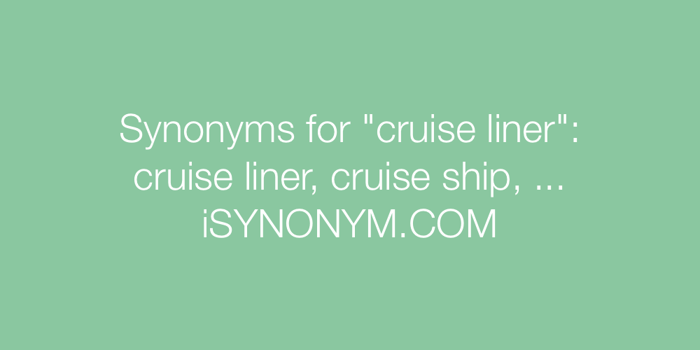 Synonyms cruise liner