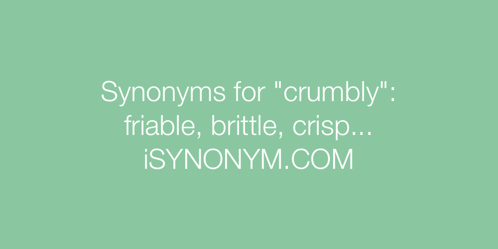 Synonyms crumbly