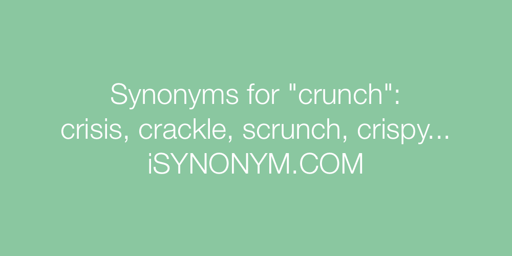 Synonyms crunch
