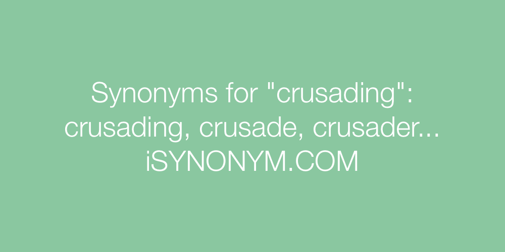 Synonyms crusading