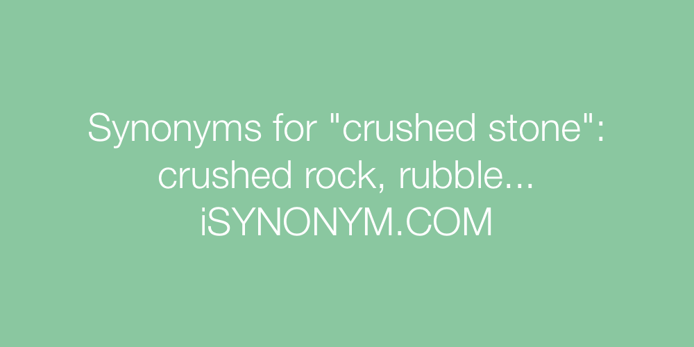 Synonyms crushed stone