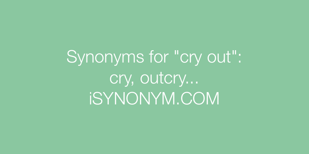 Synonyms cry out