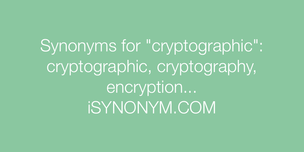 Synonyms cryptographic