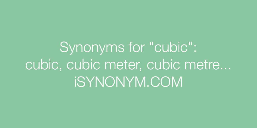 Synonyms cubic