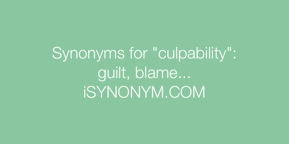 Synonyms culpability