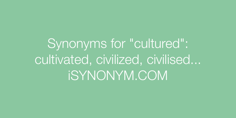 Synonyms cultured