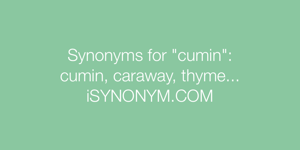 Synonyms cumin
