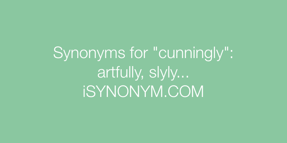 Synonyms cunningly
