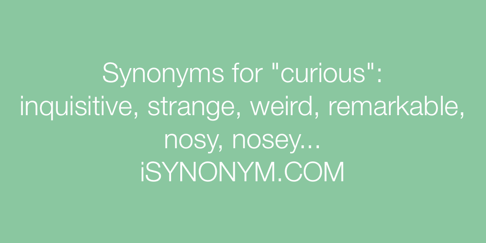 Synonyms curious