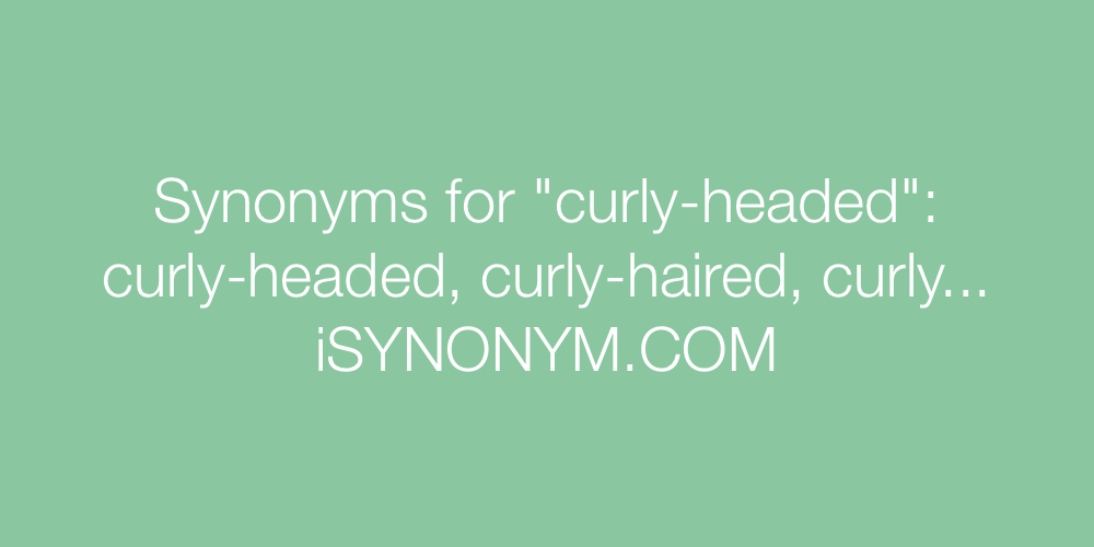 Synonyms curly-headed