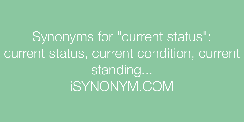 Synonyms current status