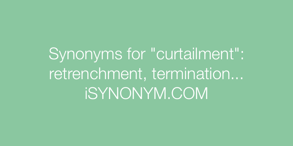 Synonyms curtailment