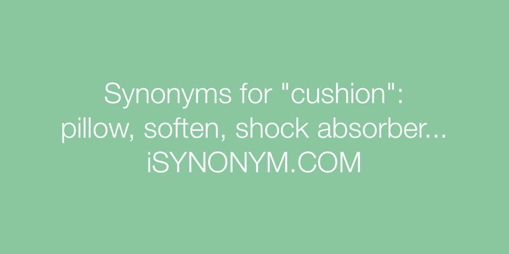 Synonyms cushion