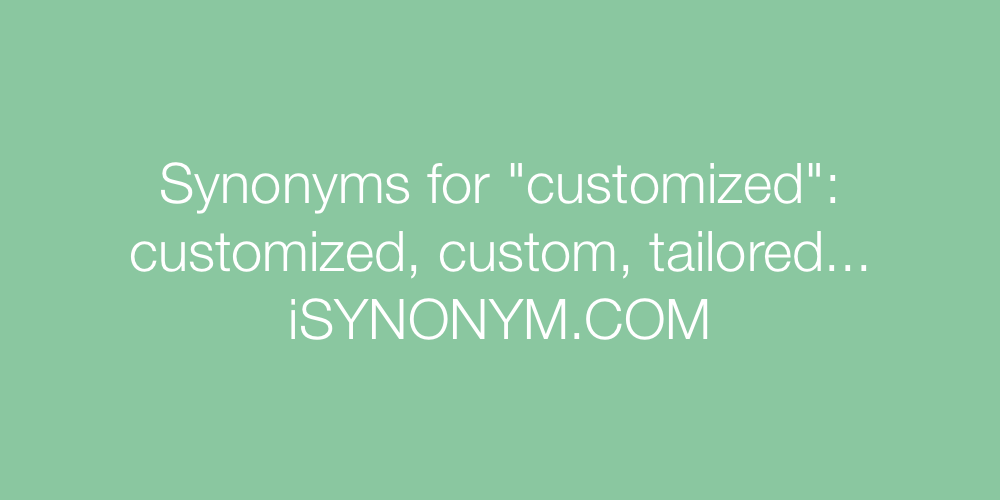 Synonyms customized