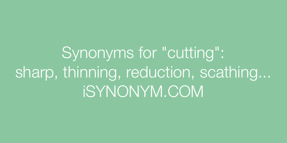 Synonyms cutting