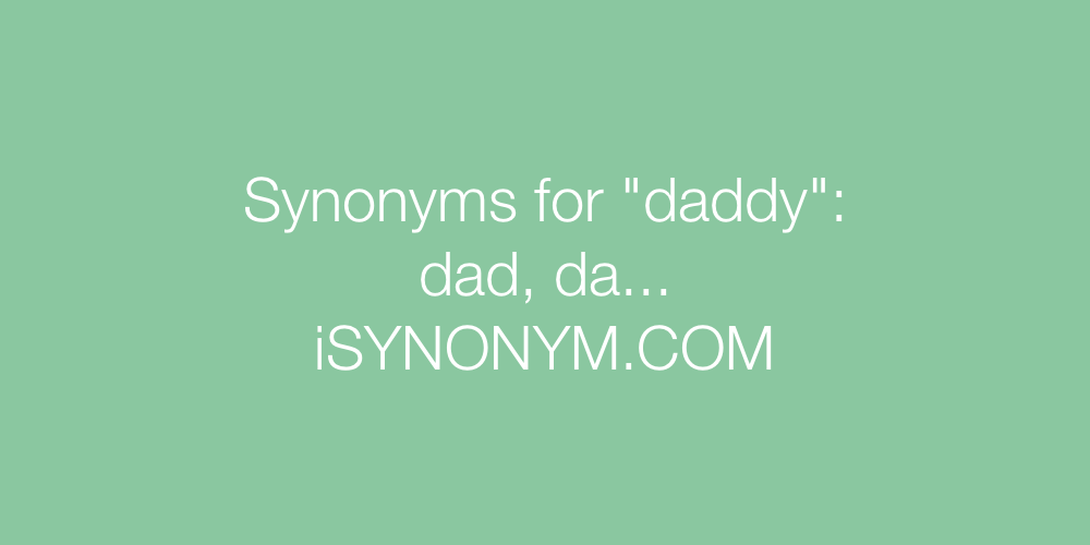 Synonyms daddy