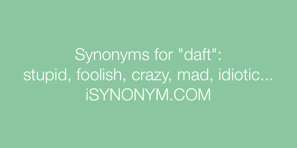 Synonyms daft
