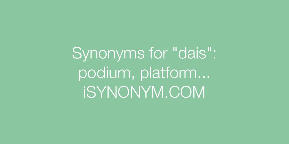 Synonyms dais