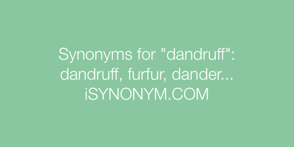 Synonyms dandruff